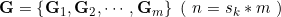 \mathbf{G}=\left\{\mathbf{G}_{1}, \mathbf{G}_{2}, \cdots, \mathbf{G}_{m}\right\} \text { ( } n=s_{k} * m \text { )}