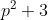 p^{2}+3