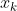 x_{k}