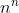 n^{n}