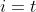 i=t