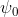 \psi _{0}