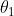 \theta_{1}