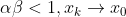 \alpha \beta <1,x_k\rightarrow x_0