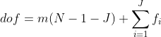 dof=m(N-1-J)+\sum_{i=1}^{J}f_i
