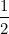 \small \frac{1}{2}
