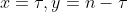 x=\tau ,y=n-\tau