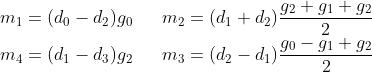 \\m_1=(d_0-d_2)g_0\ \ \ \ \ m_2=(d_1+d_2)\frac{g_2+g_1+g_2}{2}\\ m_4=(d_1-d_3)g_2\ \ \ \ \ m_3=(d_2-d_1)\frac{g_0-g_1+g_2}{2}