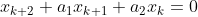 x_{k+2}+a_1x_{k+1}+a_2x_k=0