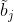 \tilde{b}_{j}