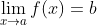 \lim_{x\rightarrow a}f(x)=b
