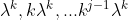 \lambda^k,k\lambda^k,...k^{j-1}\lambda^k