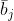 \bar{b}_{j}