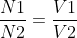\frac{N1}{N2} = \frac{V1}{V2}