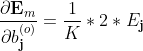 \dfrac{\partial \textbf{E}_m}{\partial b_\textbf{j}^{(o)}} =\dfrac{1}{K}* 2 *E_\textbf{j}