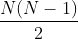 \frac{N(N-1)}{2}