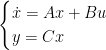 \begin{cases}\dot{x}=Ax+Bu\\ y = Cx \end{cases}