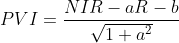 PVI=\frac{NIR-aR-b}{\sqrt{1+a^{2}}}