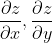 \frac{\partial z}{\partial x},\frac{\partial z}{\partial y}