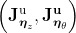 \left(\mathbf{J}_{\boldsymbol{\eta}_z}^{\mathrm{u}}, \mathbf{J}_{\boldsymbol{\eta}_\theta}^{\mathbf{u}}\right)
