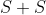 S+S